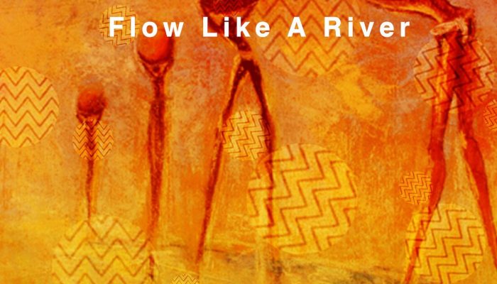 Flow like a river